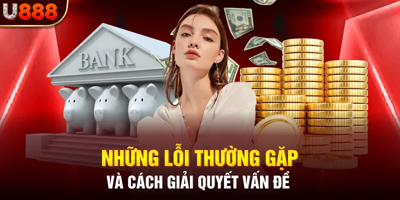 Những lỗi thường gặp và cách giải quyết vấn đề 