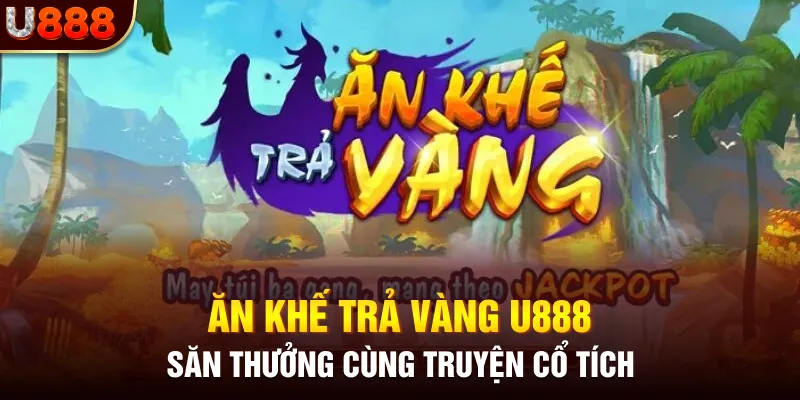 Ăn khế trả vàng