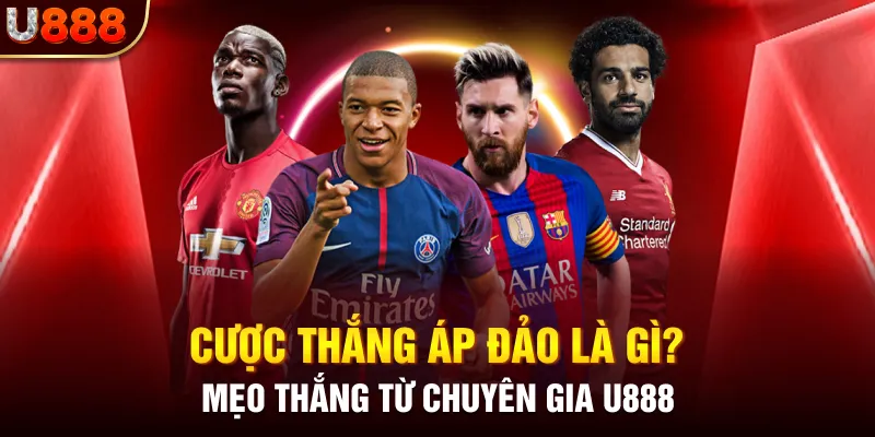 Cược thắng áp đảo là gì