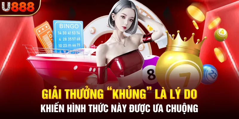 Giải thưởng “khủng” là lý do khiến hình thức này được ưa chuộng