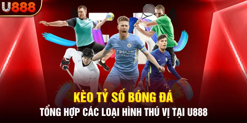 Kèo tỷ số bóng đá